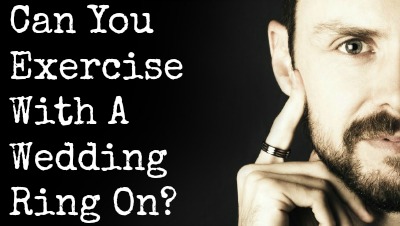 Can You Exercise With A Wedding Ring On